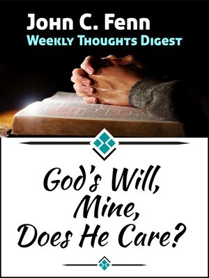 cover image of God's Will, Mine, Does He Care?